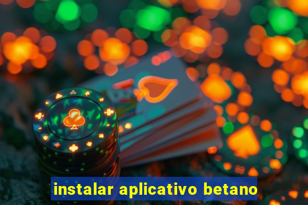 instalar aplicativo betano